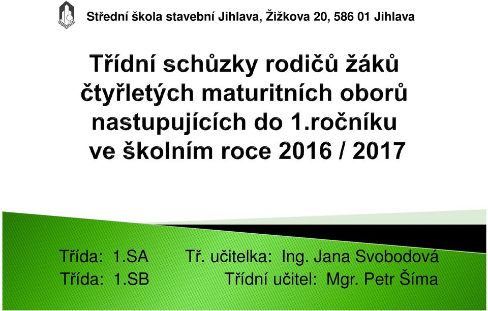 SA Třída: 1.SB Tř. učitelka: Ing.