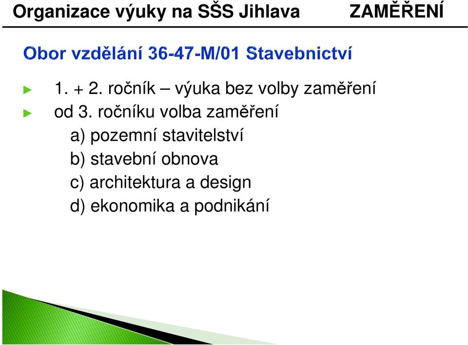 ročníku volba zaměření a) pozemní stavitelství b)