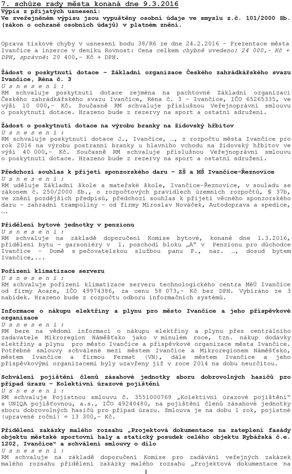 Žádost o poskytnutí dotace Základní organizace Českého zahrádkářského svazu Ivančice, Réna č.