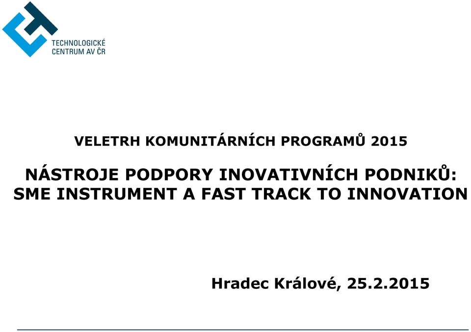 PODNIKŮ: SME INSTRUMENT A FAST