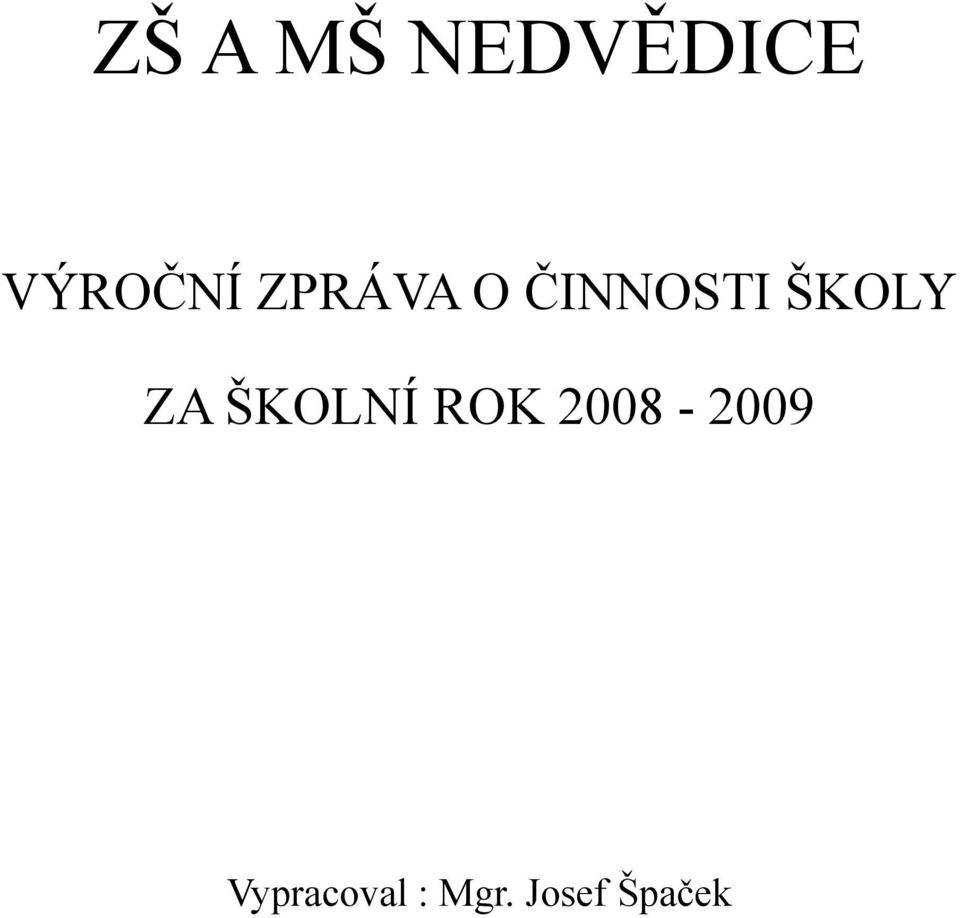 ZA ŠKOLNÍ ROK 2008-2009