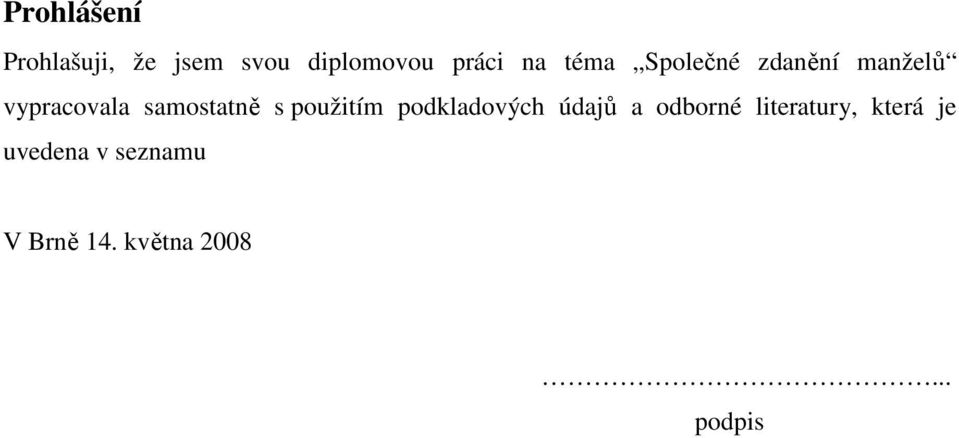samostatně s použitím podkladových údajů a odborné