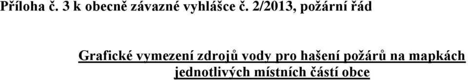 2/2013, požární řád Grafické vymezení