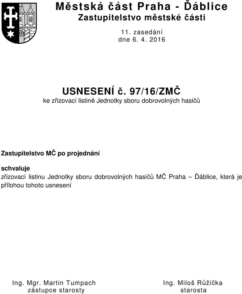 97/16/ZMČ ke zřizovací listině Jednotky sboru dobrovolných hasičů Zastupitelstvo MČ po