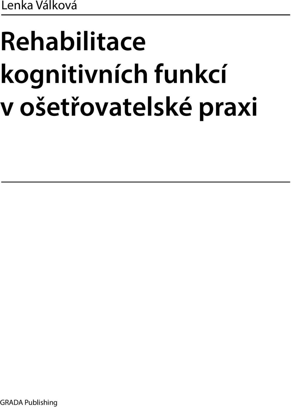 kognitivních funkcí v