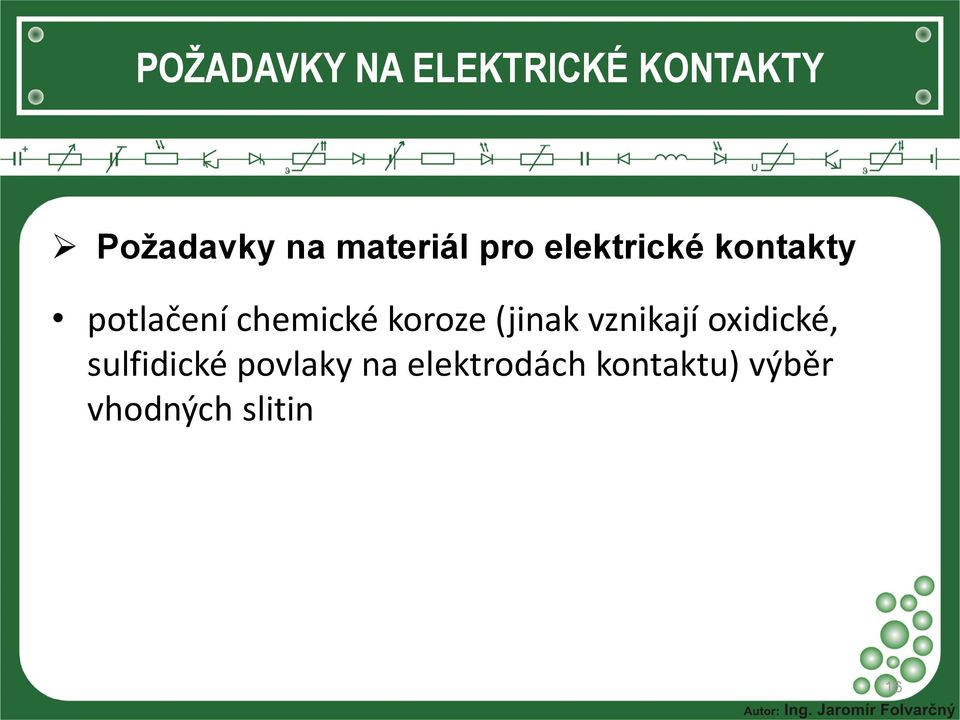 vznikají oxidické, sulfidické povlaky na