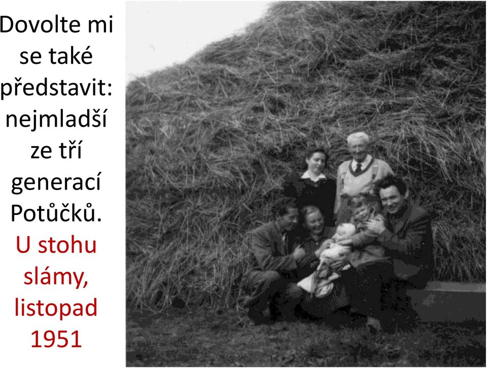 ze tří generací Potůčků.