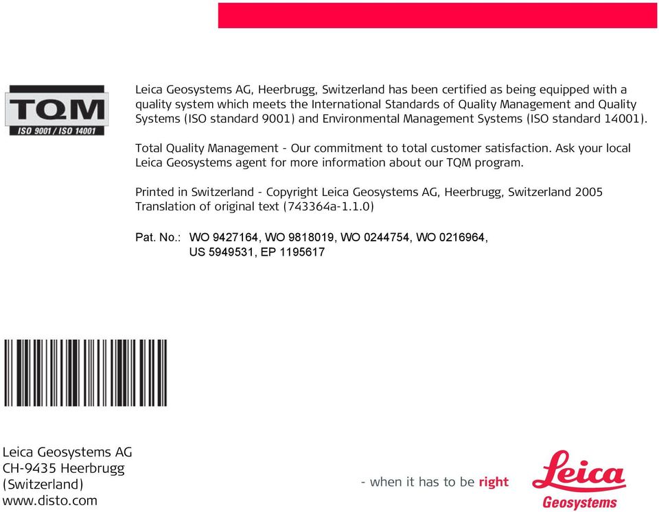 Ask your local Leica Geosystems agent for more information about our TQM program.