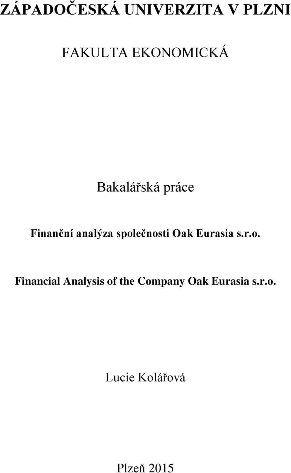 společnosti Oak Eurasia s.r.o. Financial