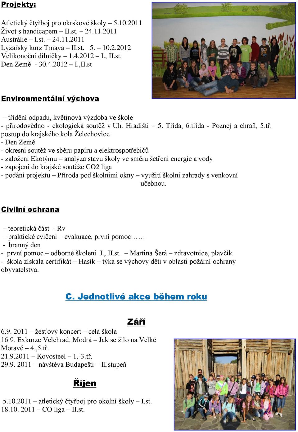 dění odpadu, květinová výzdoba ve škole - přírodovědno - ekologická soutěž v Uh. Hradišti 5. Třída, 6.tří