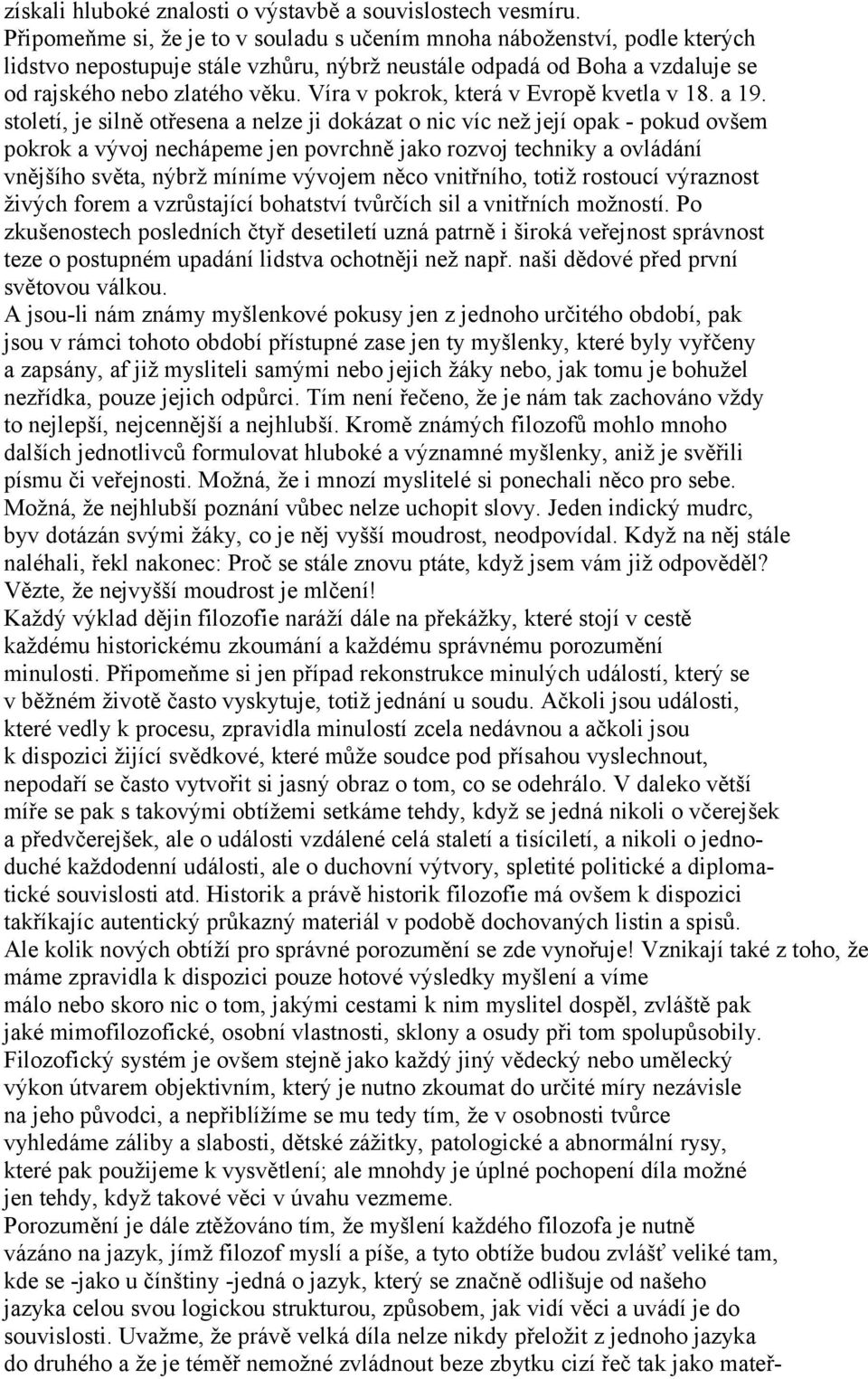 Víra v pokrok, která v Evropě kvetla v 18. a 19.