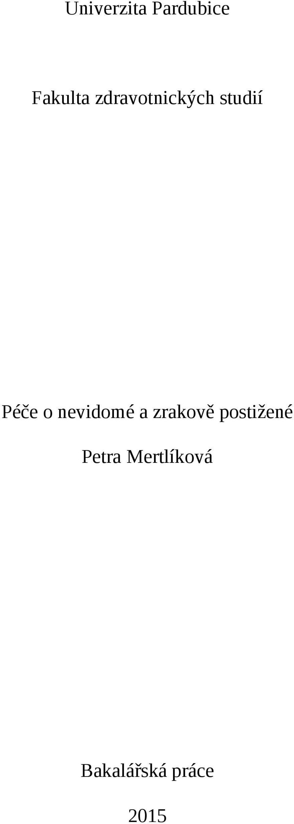 nevidomé a zrakově postižené