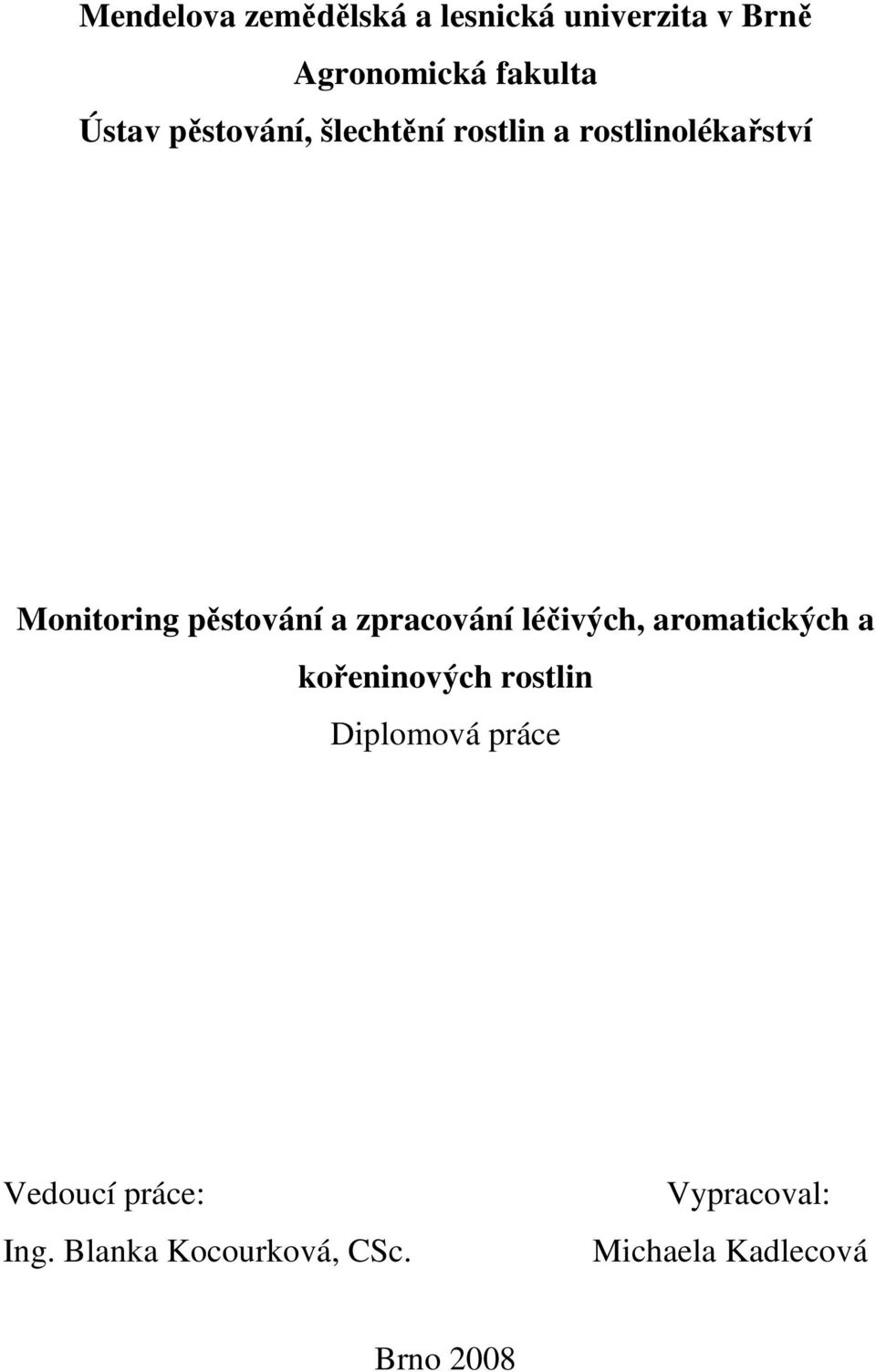 zpracování léčivých, aromatických a kořeninových rostlin Diplomová práce