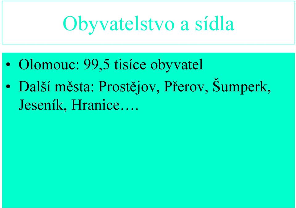 obyvatel Další města: