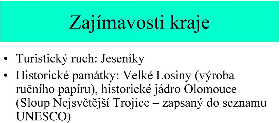 ručního papíru), historické jádro Olomouce