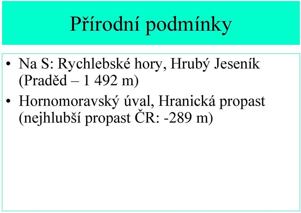 m) Hornomoravský úval, Hranická