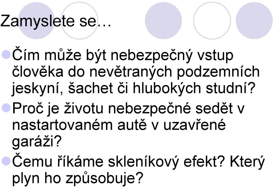 Proč je životu nebezpečné sedět v nastartovaném autě v