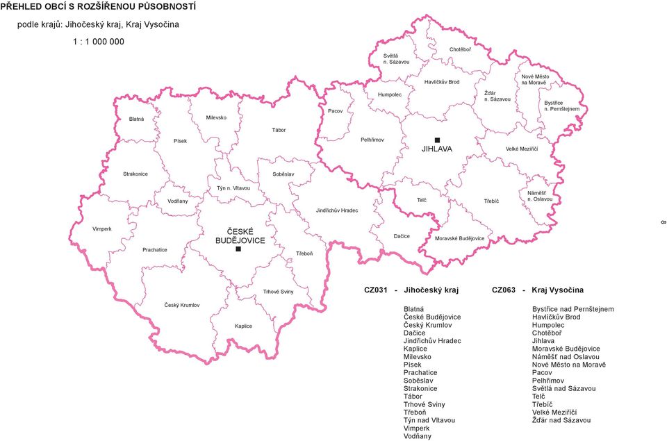 Oslavou Jindřichův Hradec Vimperk Prachatice ČESKÉ BUDĚJOVICE Třeboň Dačice Moravské Budějovice 8 Trhové Sviny CZ031 - Jihočeský kraj CZ063 - Kraj Vysočina Český Krumlov Kaplice Blatná České