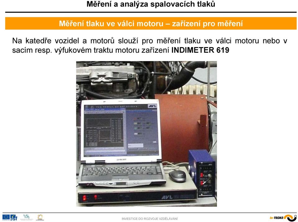 měření tlaku ve válci motoru nebo v sacím