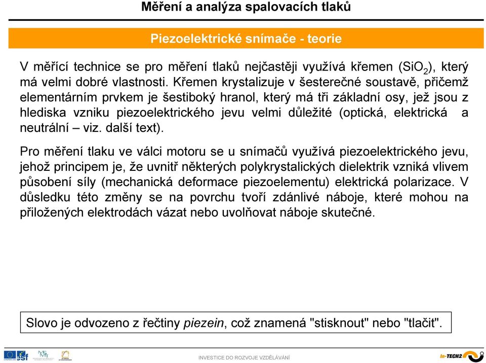 elektrická a neutrální viz. další text).