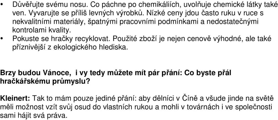 Použité zboží je nejen cenově výhodné, ale také příznivější z ekologického hlediska.