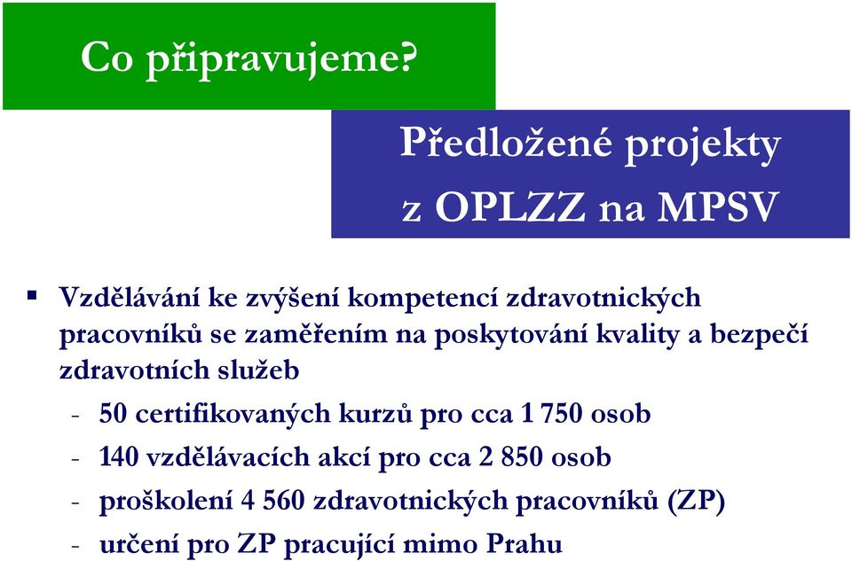 pracovníků se zaměřením na poskytování kvality a bezpečí zdravotních služeb - 50