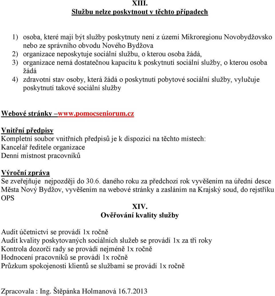 služby, vylučuje poskytnutí takové sociální služby Webové stránky www.pomocseniorum.