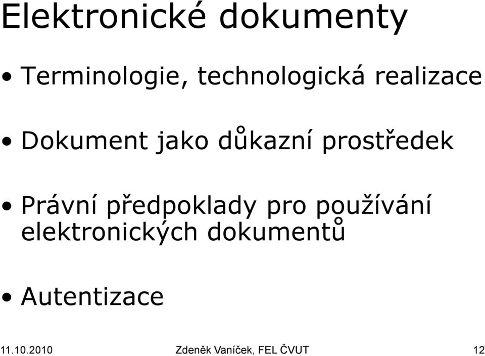předpoklady pro používání elektronických dokumentů