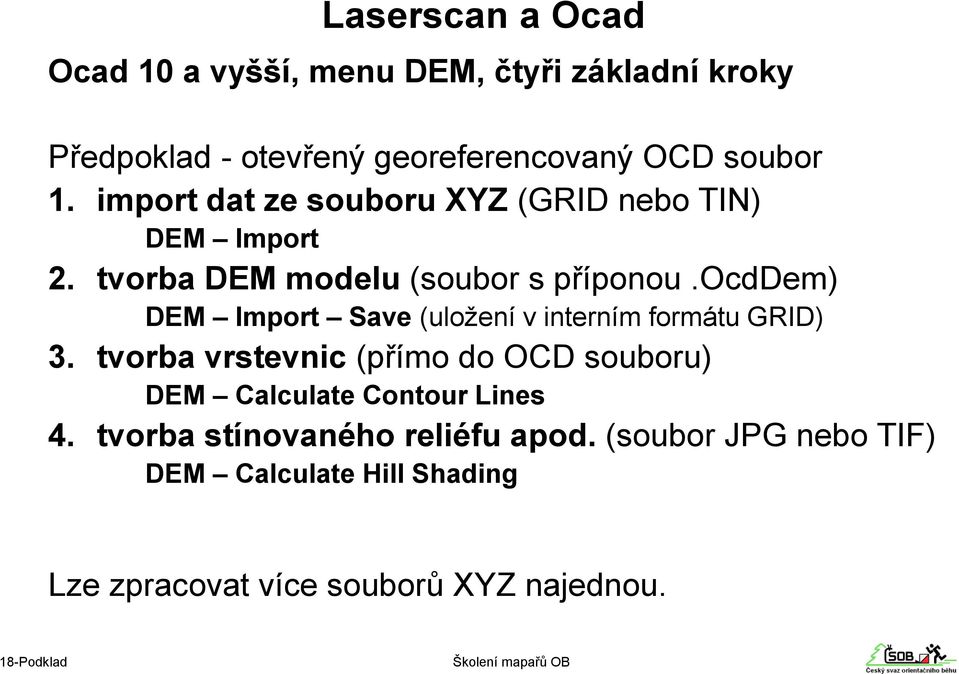 ocddem) DEM Import Save (uložení v interním formátu GRID) 3.