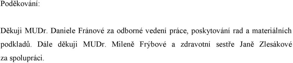 poskytování rad a materiálních podkladŧ.