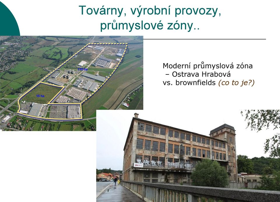 . Moderní průmyslová zóna