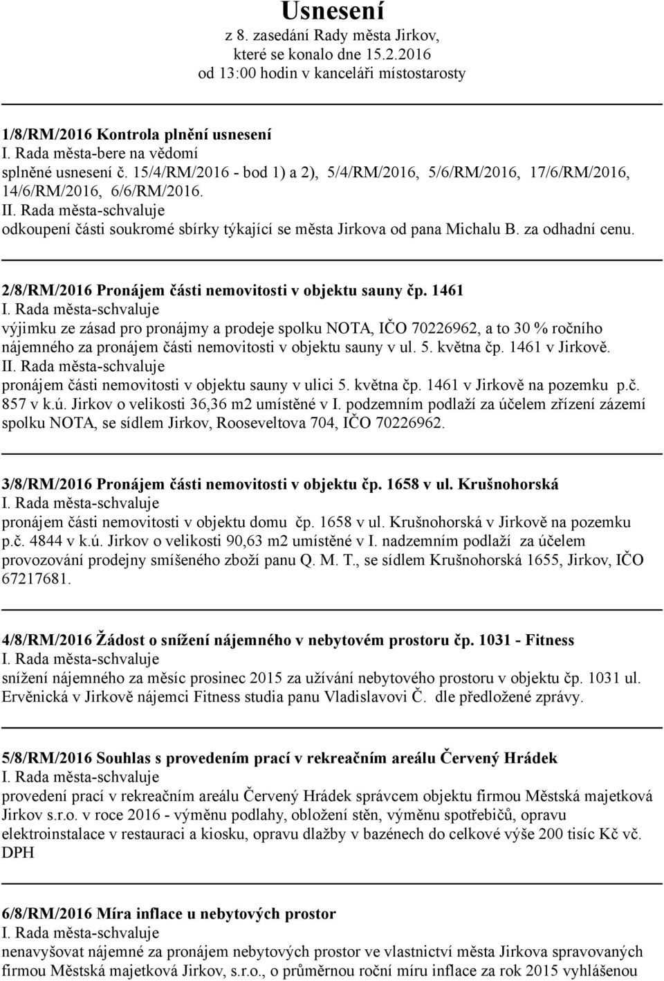 2/8/RM/2016 Pronájem části nemovitosti v objektu sauny čp.