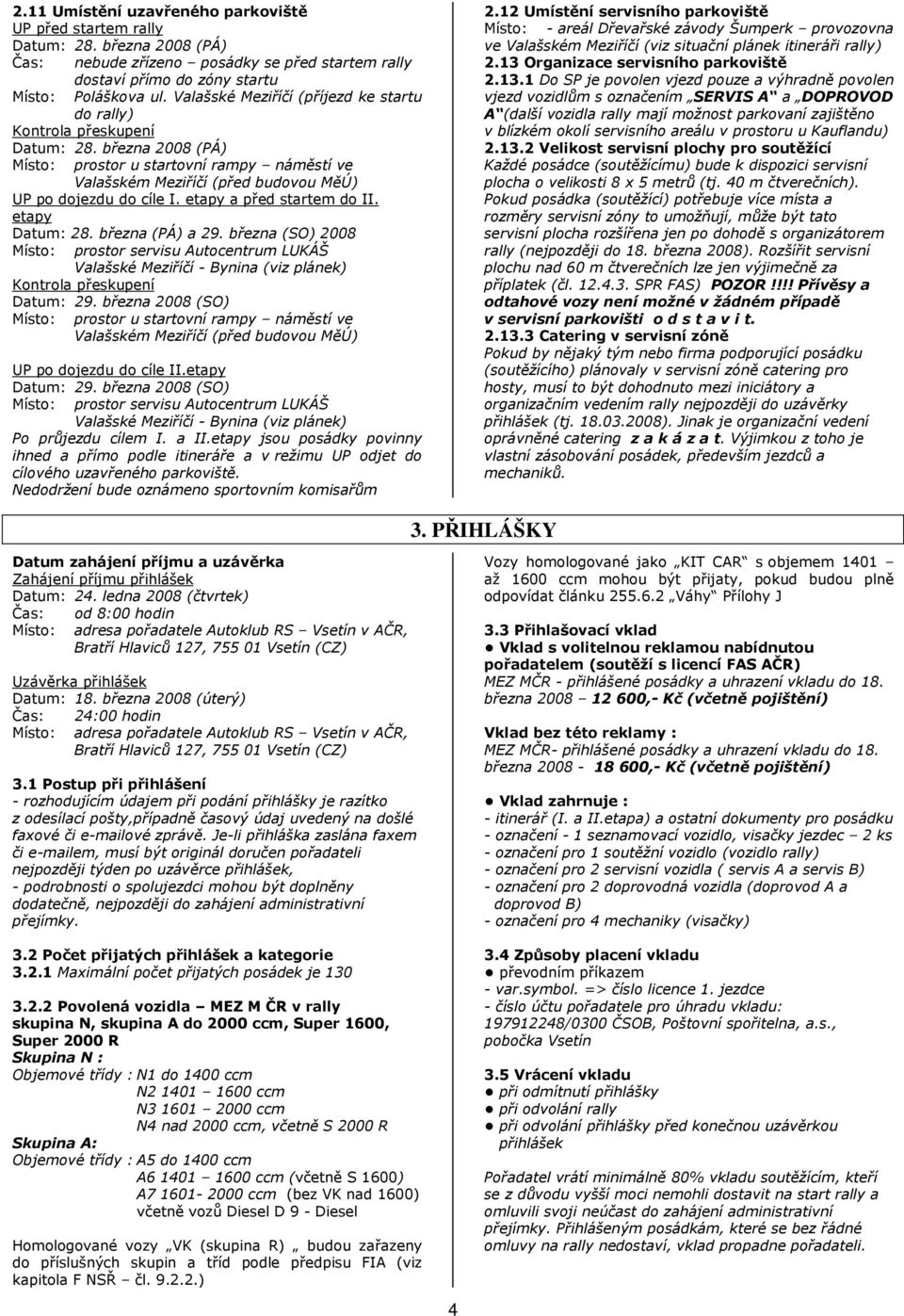 etapy a před startem do II. etapy Datum: 28. března (PÁ) a 29.