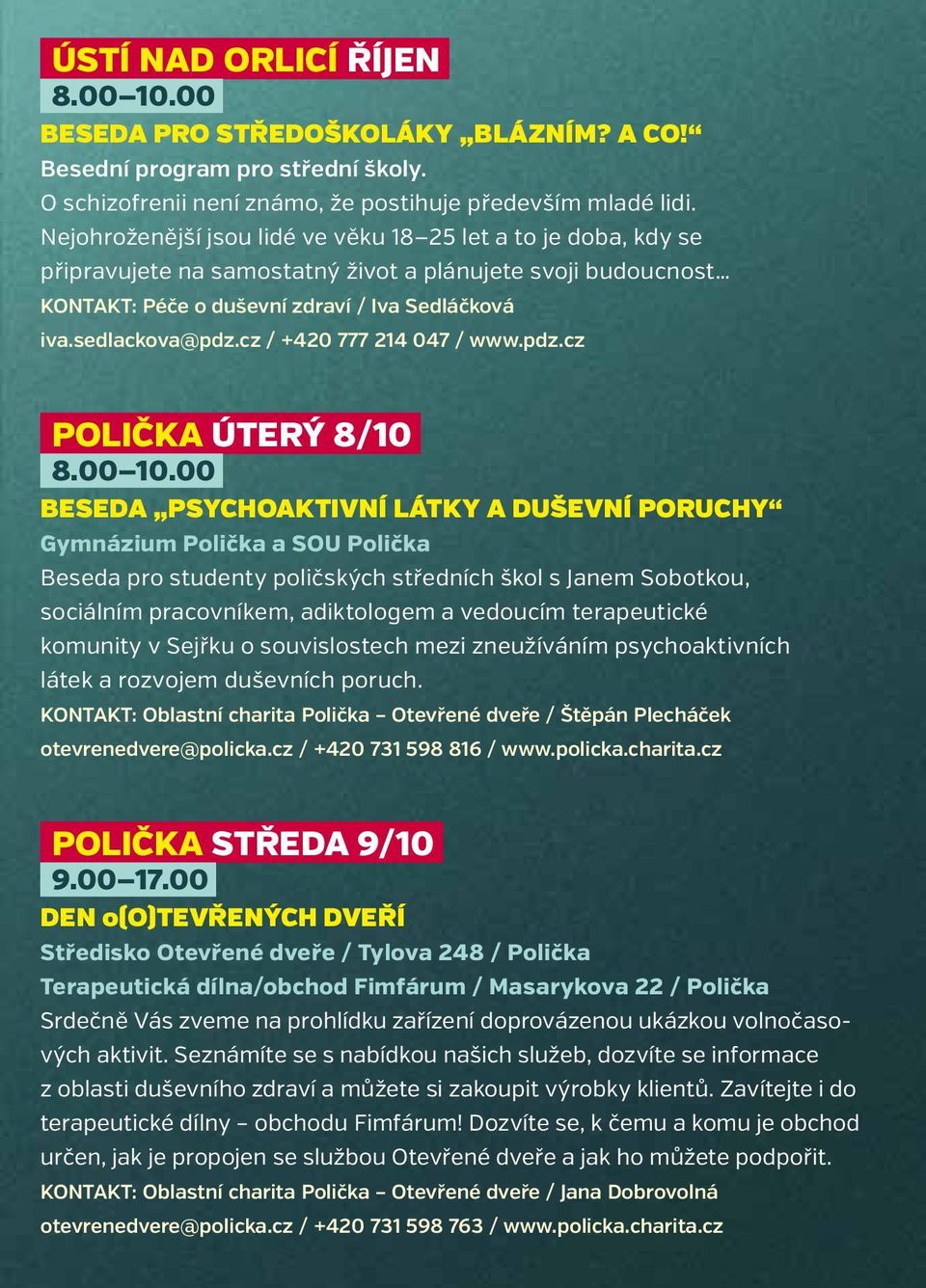 cz / +420 777 214 047 / www.pdz.cz POLIČKA ÚTERÝ 8/10 8.00 10.