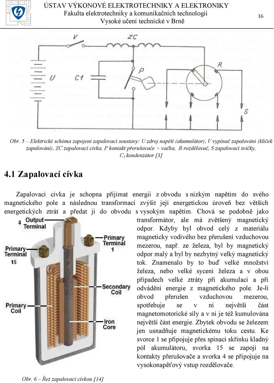 svíčky, C 1 kondenzátor [3] 4.