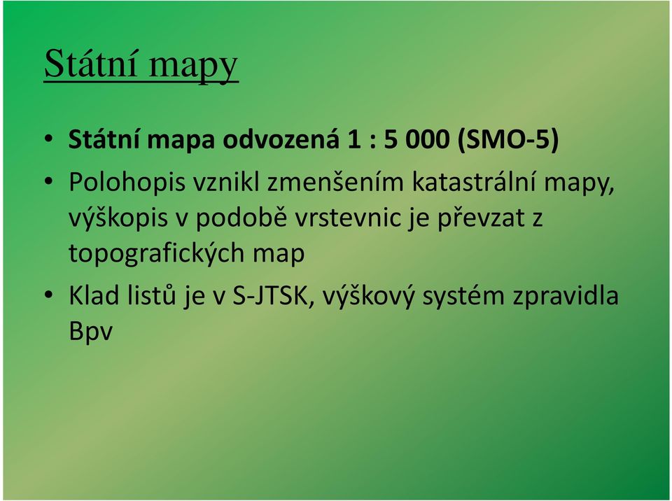 podobě vrstevnic je převzat z topografických map