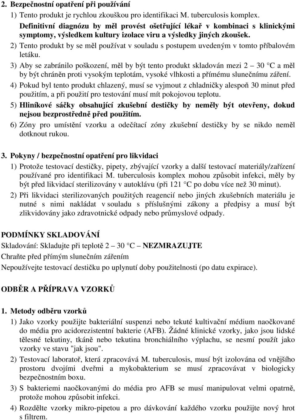 2) Tento produkt by se měl používat v souladu s postupem uvedeným v tomto příbalovém letáku.