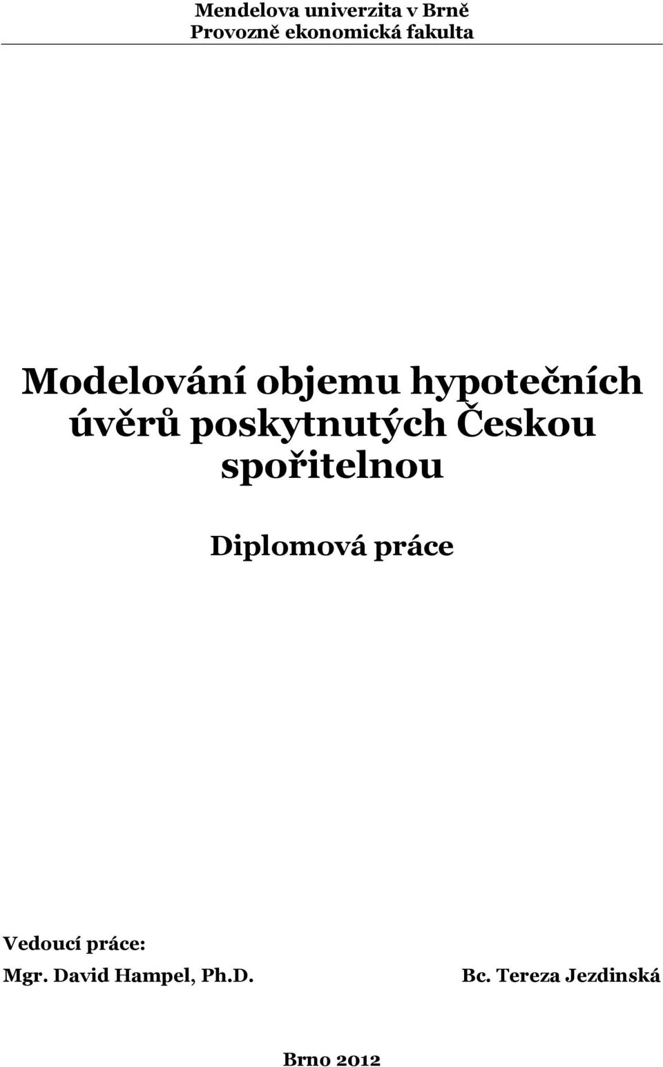 poskytnutých Českou spořitelnou Diplomová práce