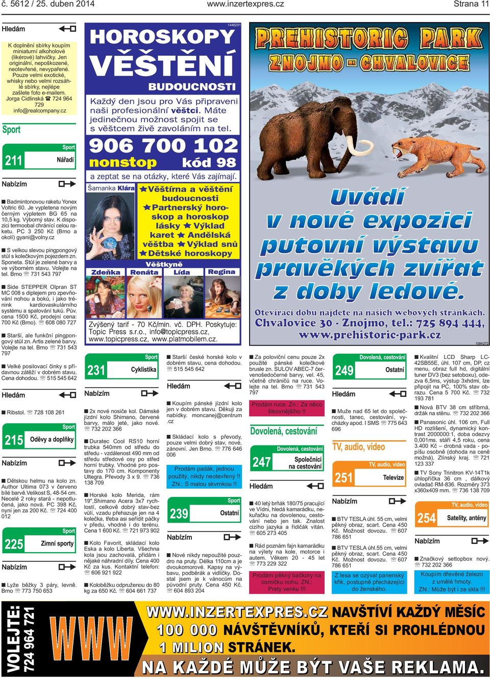 Je vypletena novým černým výpletem BG 65 na 10,5 kg. Výborný stav. K dispozici termoobal chránící celou raketu. PC 3 250 Kč (Brno a okolí) gyani@volny.