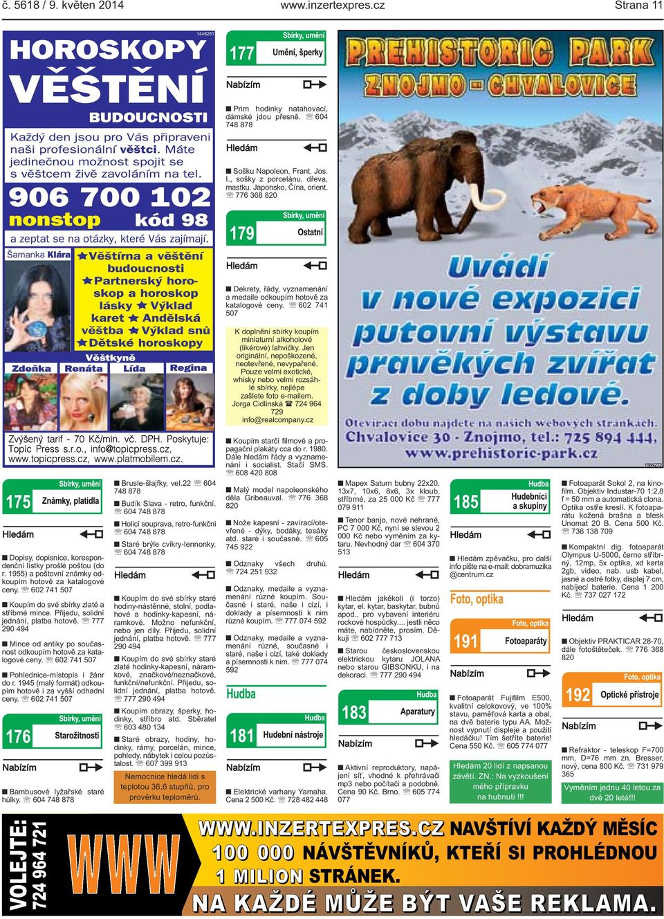 Jen originální, nepoškozené, neotevřené, nevypařené. Pouze velmi exotické, whisky nebo velmi rozsáhlé sbírky, nejlépe zašlete foto e-mailem. Jorga Cidlinská ( 724 964 729 info@realcompany.
