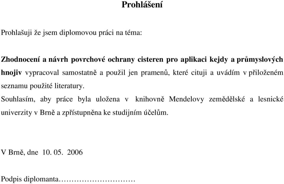 přiloženém seznamu použité literatury.