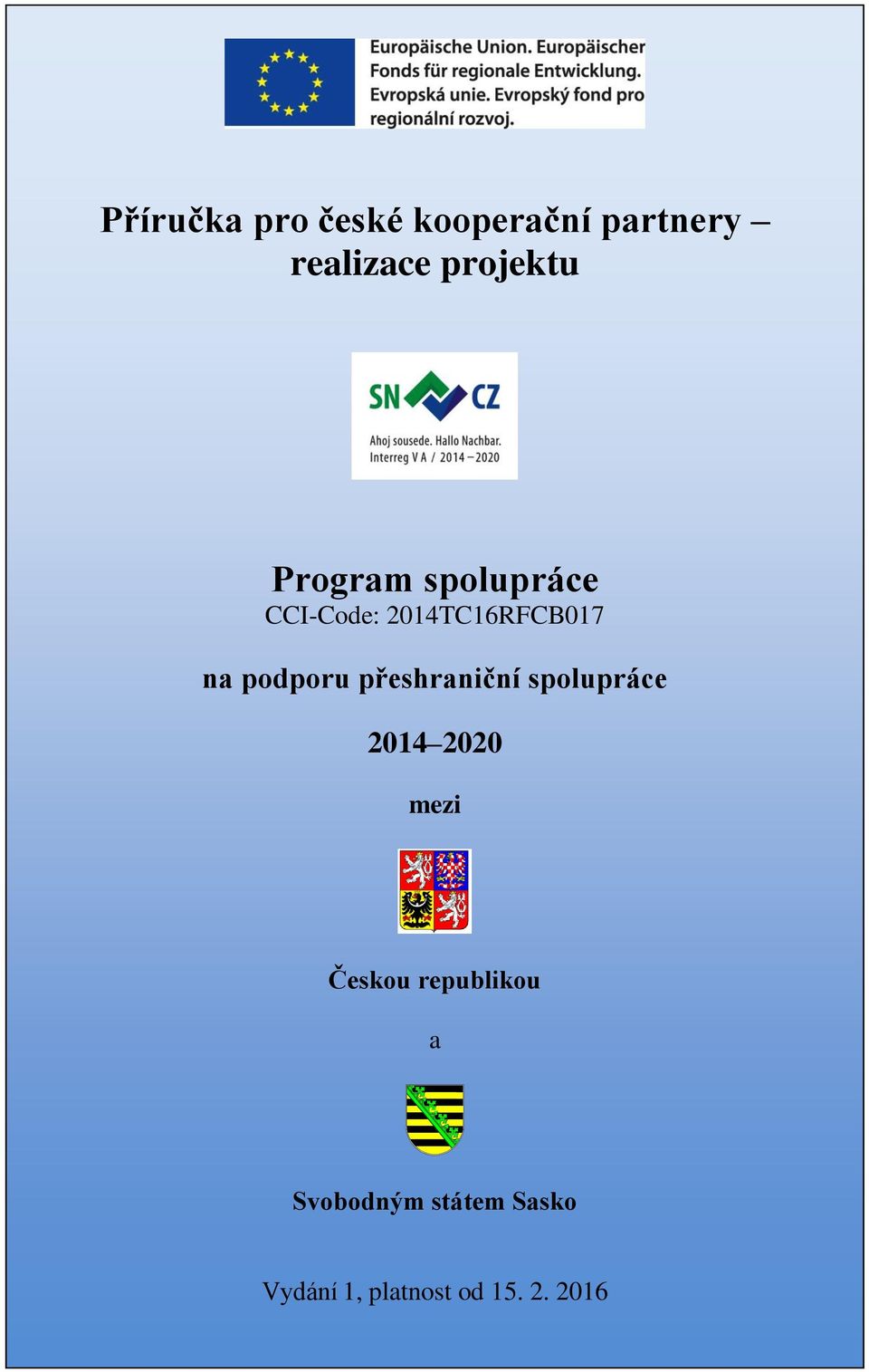 přeshraniční spolupráce 2014 2020 mezi Českou republikou