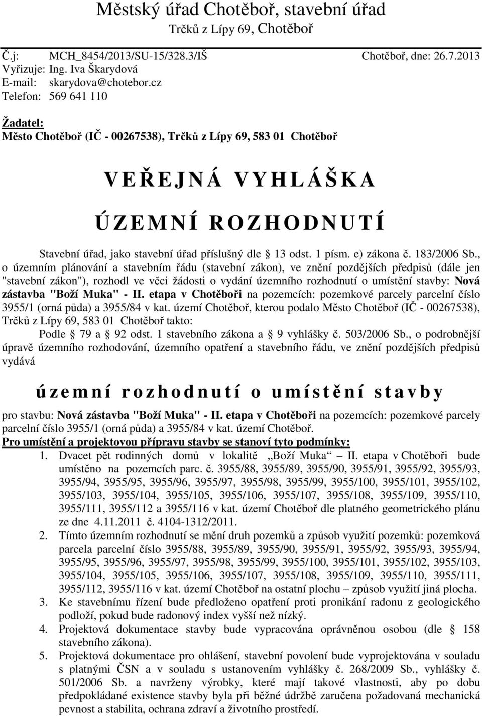 odst. 1 písm. e) zákona č. 183/2006 Sb.