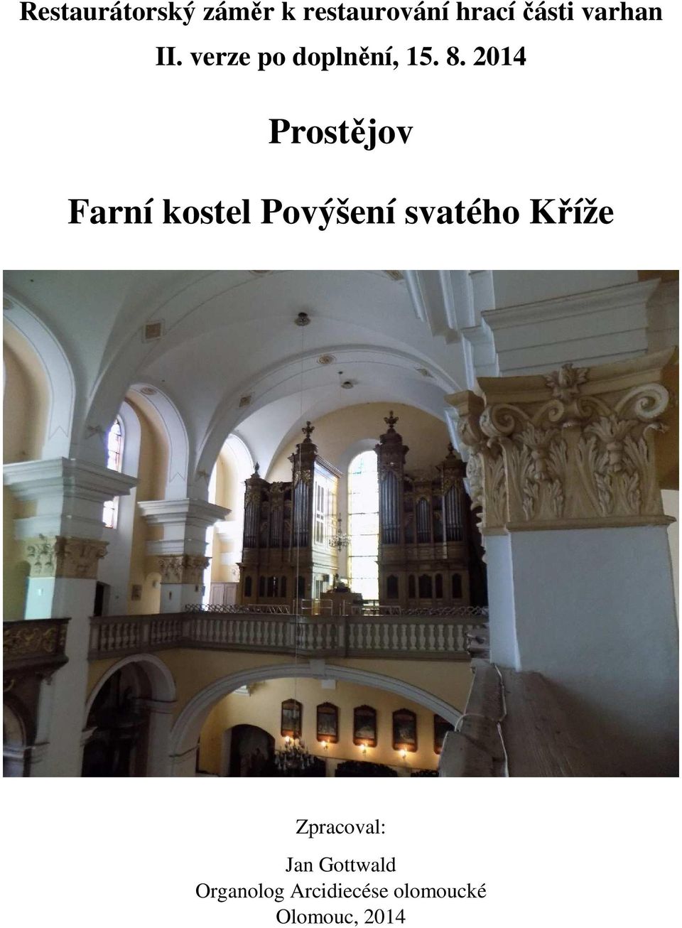 2014 Prostějov Farní kostel Povýšení svatého Kříže