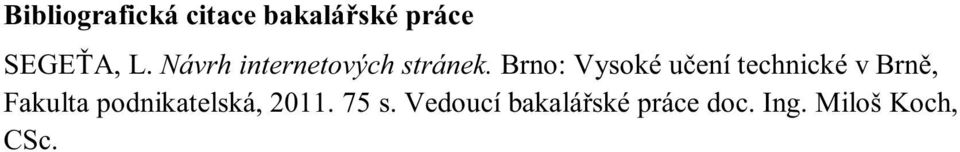 Brno: Vysoké učení technické v Brně, Fakulta