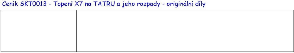 : Název: pouzdro hořáku Kód Skarab: 80338 341971405 443960521958 SKP: 9907002100 Obch.číslo: Hmotn.