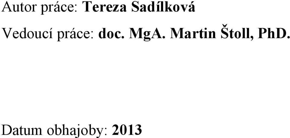 práce: doc. MgA.