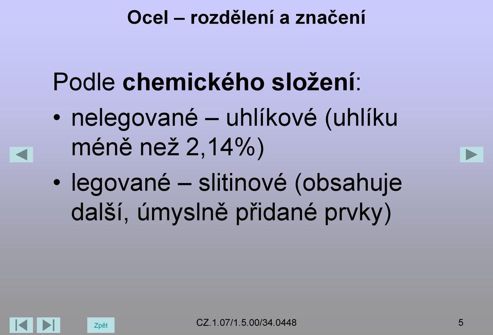 legované slitinové (obsahuje další,