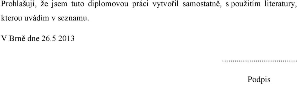 použitím literatury, kterou uvádím