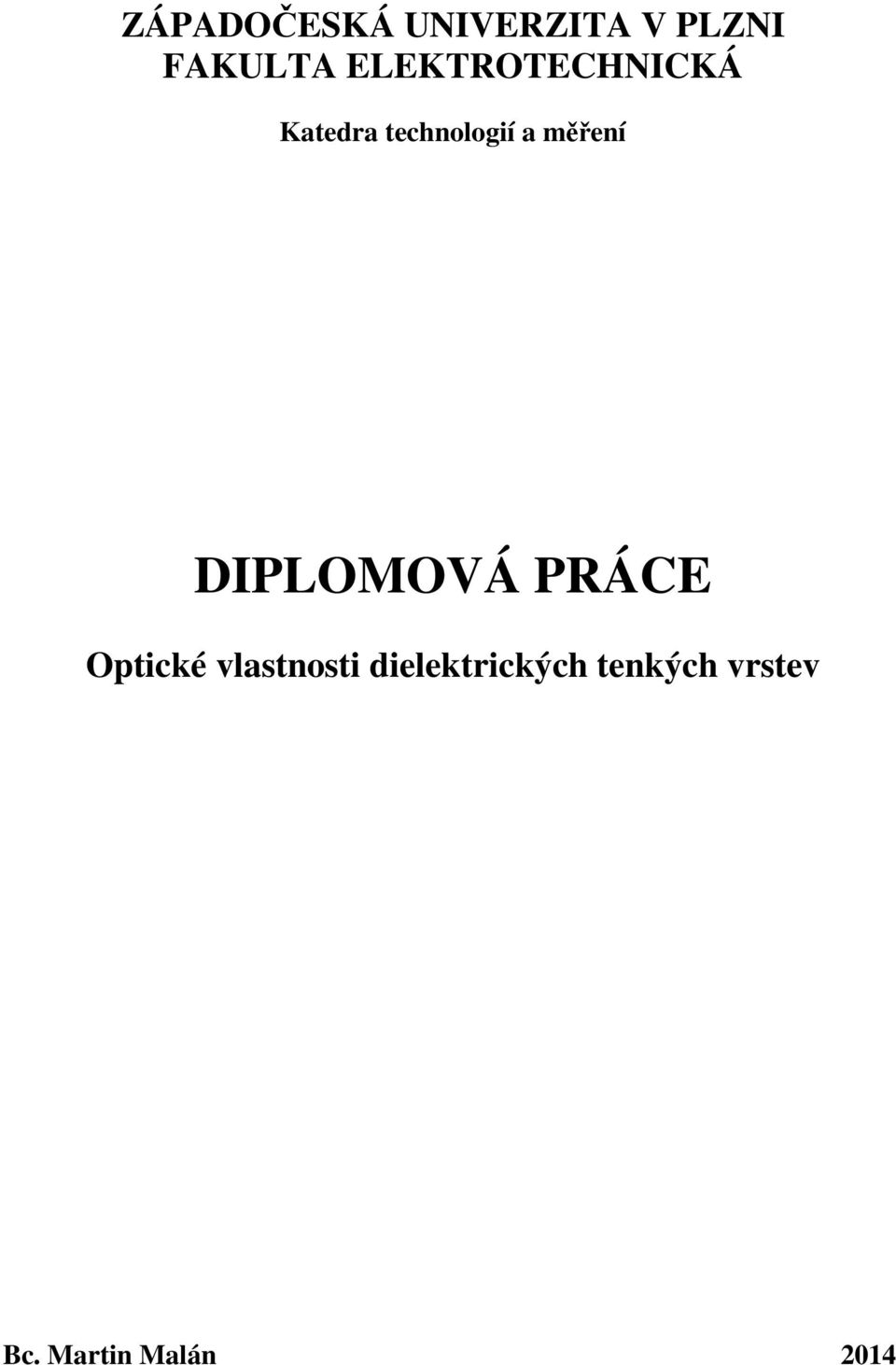 měření DIPLOMOVÁ PRÁCE Optické vlastnosti